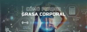 perder grasa corporal; cómo perder grasa corporal