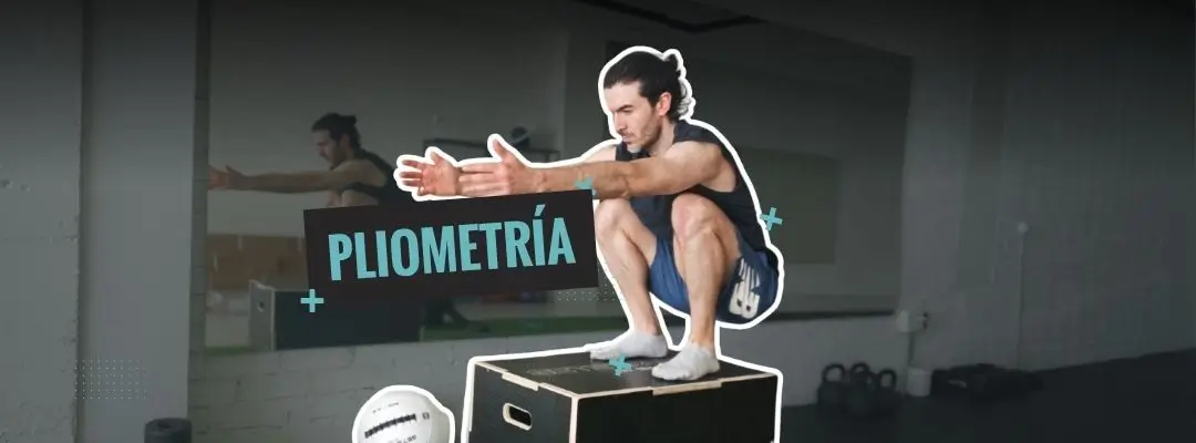 Pliometría: qué es, beneficios y cómo empezar con criterio