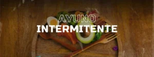ayuno intermitente; tipos de ayuno; beneficios del ayuno; ayuno y salud