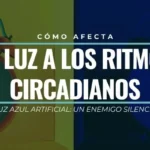 Cómo la luz afecta al ritmo circadiano